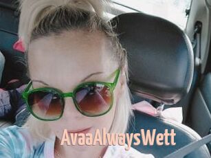 AvaaAlwaysWett