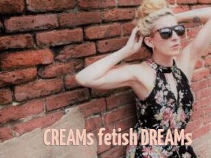 CREAMs_fetish_DREAMs