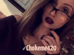 Chokeme420