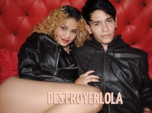 DESTROYERLOLA