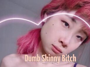 Dumb_Skinny_Bitch