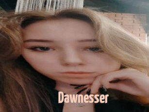 Dawnesser