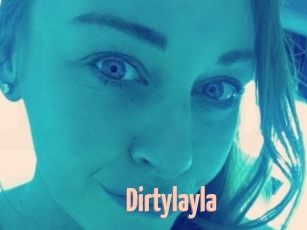 Dirtylayla