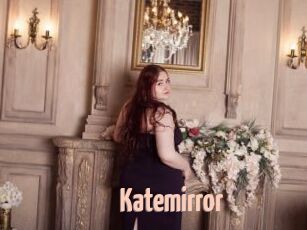 Katemirror