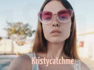 Kristycatchme