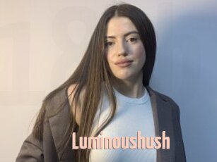 Luminoushush