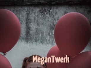 MeganTwerk