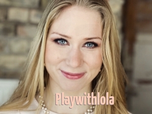 Playwithlola