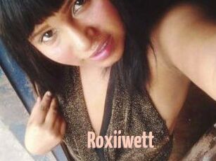 Roxiiwett
