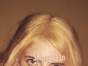 Skinnyt33n