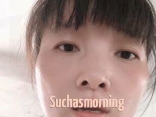 Suchasmorning