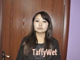 TaffyWet