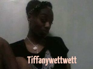 Tiffanywettwett