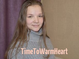 TimeToWarmHeart