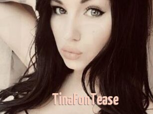 TinaFonTease