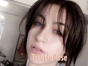Trouble_Rose