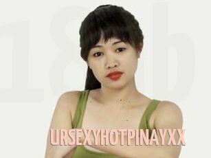 URSEXYHOTPINAYXX